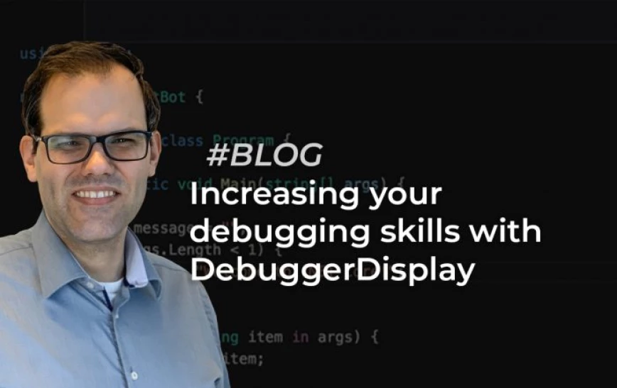 Increase your debugging skills with DebuggerDisplay Thumb